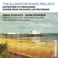 Arnie Somogyi & Mark Edwards Feat. The Ellington Piano Project
