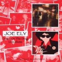 Ely, Joe Down On The Drag/live Shots