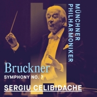 Munchner Philharmoniker & Sergiu Celibidache Bruckner: Symphony No. 7