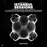 Ersahin, Ilhan Istanbul Sessions - Solar Plexus