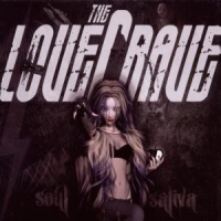 Lovecrave, The Soul Saliva