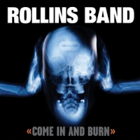 Rollins Band Come In And Burn