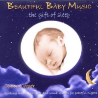 Cooper, Simon The Gift Of Sleep. Beautiful Baby