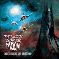 They Watch Us From The Moon Chronicle: Act 1, The Ascension -coloured-
