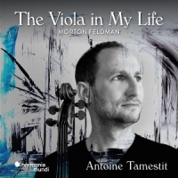 Antoine Tamestit Gurzenich Orcheste Feldman The Viola In My Life
