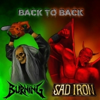 Burning & Sad Iron Back To Back