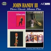 Handy, John -iii- Three Classic Albums Plus
