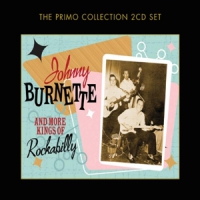 Burnette, Johnny And More Kings Of Rockabilly