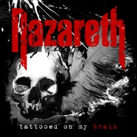 Nazareth Tattooed On My Brain