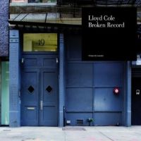 Cole, Lloyd Broken Record