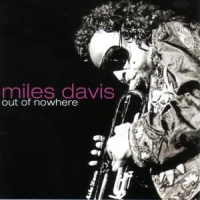 Davis, Miles Out Of Nowhere