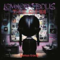 Lovelorn Dolls True Crimes (bonus Track)