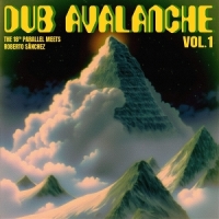 18th Parallel, The -meets Roberto Sa Dub Avalanche, Vol. 1