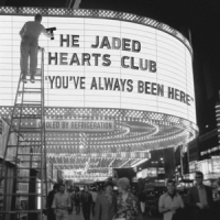 Jaded Hearts Club You've Always Been Here