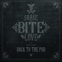 Snake Bite Love Back To The Pub