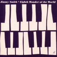 Smith, Jimmy Eighth Wonder Of The World