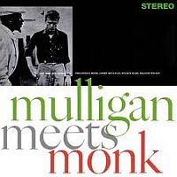 Monk, Thelonious & Gerry Mulligan Mulligan Meets Monk (original Jazz)
