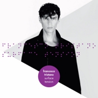 Tristano, Francesco Surface Tension