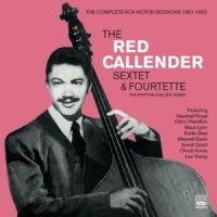 Red Callender Sextette & Fourtette Rhythm & Blues Years