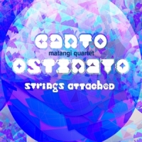 Matangi Quartet Canto Ostinato Strings Attached