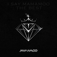 Mamamoo I Say Mamamoo: The Best