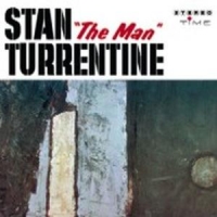 Turrentine, Stanley Stan 'the Man' Turrentine