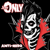 Jerry Only Anti-hero