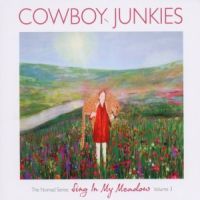 Cowboy Junkies Sing In My Meadow-the