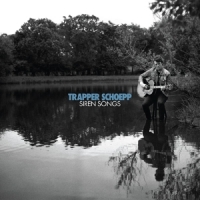 Schoepp, Trapper Siren Songs