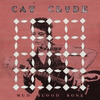 Clyde, Cat Mud Blood Bone