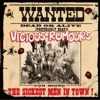 Vicious Rumours The Sickest Men In Town