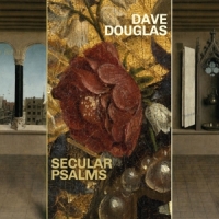 Douglas, Dave Secular Psalms