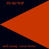 Young, Neil & Crazy Horse Re-ac-tor