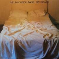 Jim Carroll Band Dry Dreams