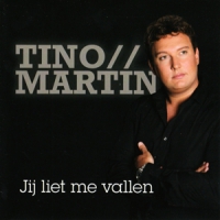 Martin, Tino Jij Liet Me Vallen