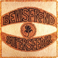 Bevis Frond Superseeder