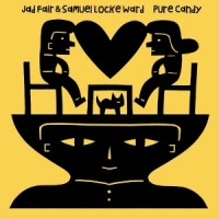 Fair, Jad & Samuel Locke Ward Pure Candy
