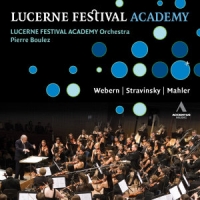 Lucerne Festival Academy Orchestra Webern/stravinsky/mahler
