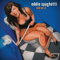 Spaghetti, Eddie Old No. 2