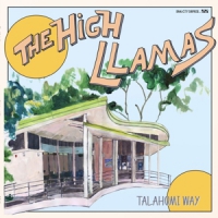 High Llamas Talahomi Way