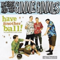 Me First & The Gimme Gimmes Have Another Ball + Cd