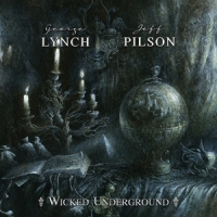 Lynch, George -& Jeff Pilson- Wicked Underground