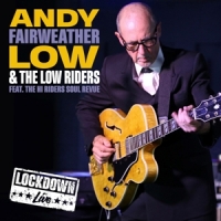 Andy Fairweather Low & The Lowriders Lockdown Live