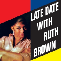 Brown, Ruth Late Date With ...