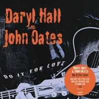 Hall, Daryl & John Oates Do It For Love