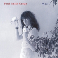 Patti Smith Group Wave