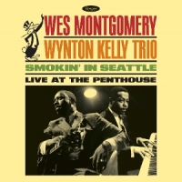 Montgomery, Wes / Wynton Kelly Smokin In Seattle Live At The Penth