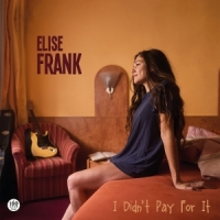 Frank, Elise I Dind't Pay For It