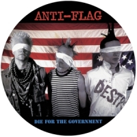 Anti-flag Die For The Government -picture Disc-