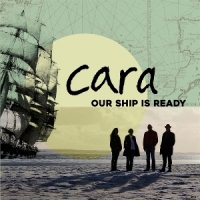 Cara Our Ship Is Ready